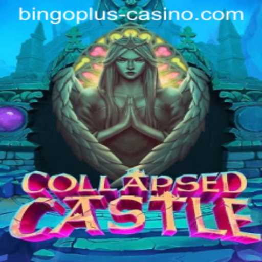 Exploring the Exciting World of CollapsedCastle: An Innovative Gaming Experience with bingoplus